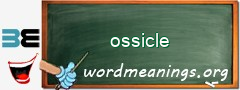 WordMeaning blackboard for ossicle